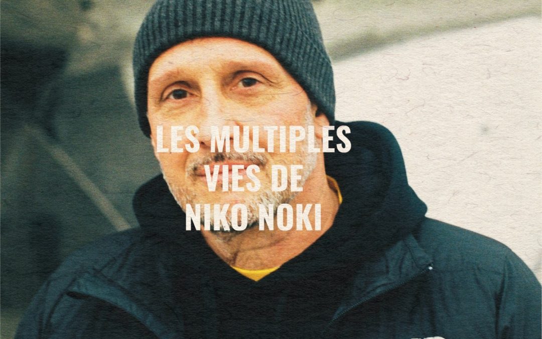 Les multiples vies de Niko Noki.